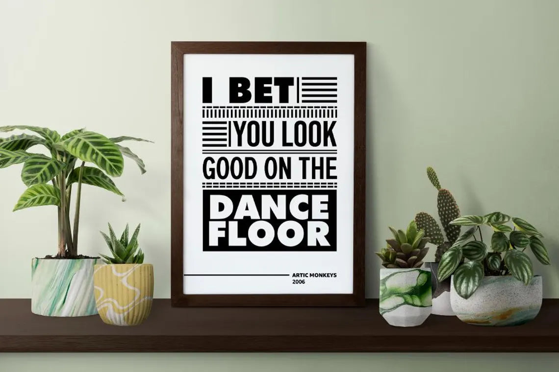 Arctic Monkeys, You Look Good on the Dance Floor Print, song lyric Poster, Indie Music Poster, Song Lyric Wall Art, Typography Music Print, Music Lover Gift