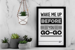 Wake Me Up Song Wall Art, Before You Go Lyric Art Print, Music Wall Art Print, Printable Pop Music Decor, Digital Download